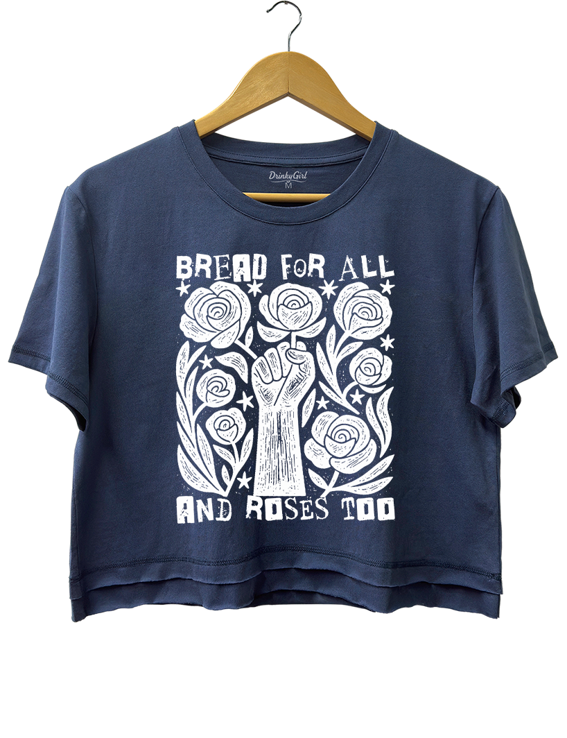 Bread For All and Roses Too Crop Top