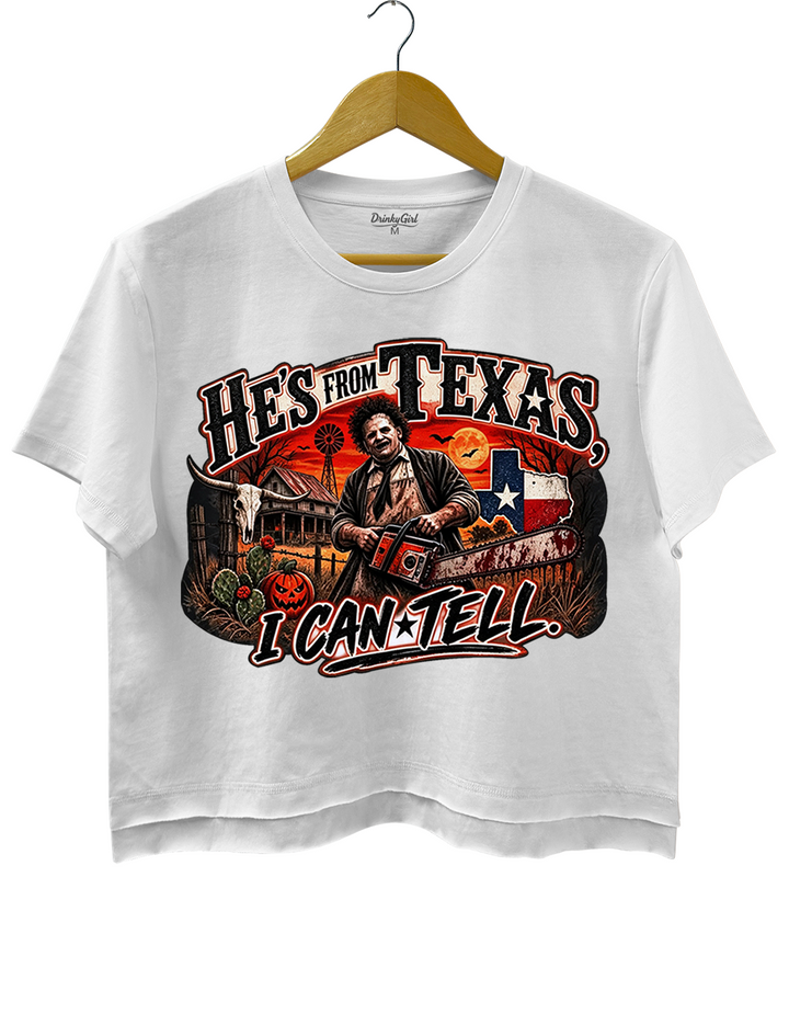 He‘s From Texas I Can Tell Texas Chainsaw Killer Crop Top