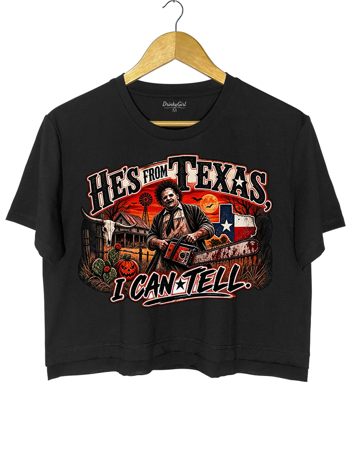 He‘s From Texas I Can Tell Texas Chainsaw Killer Crop Top