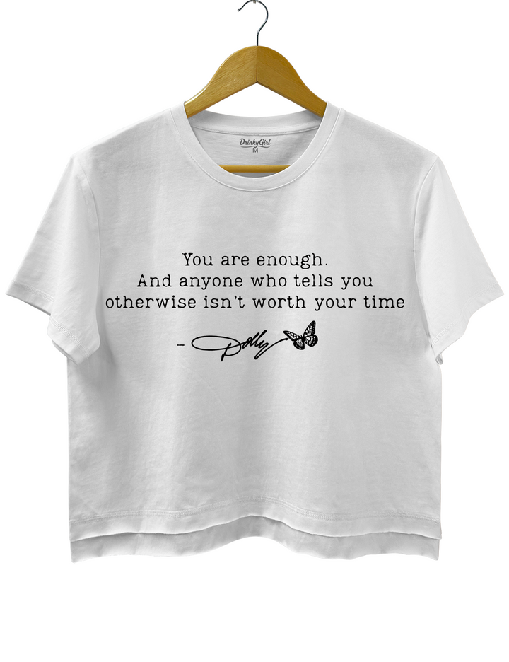 You Are Enough Dolly Parton Crop Top