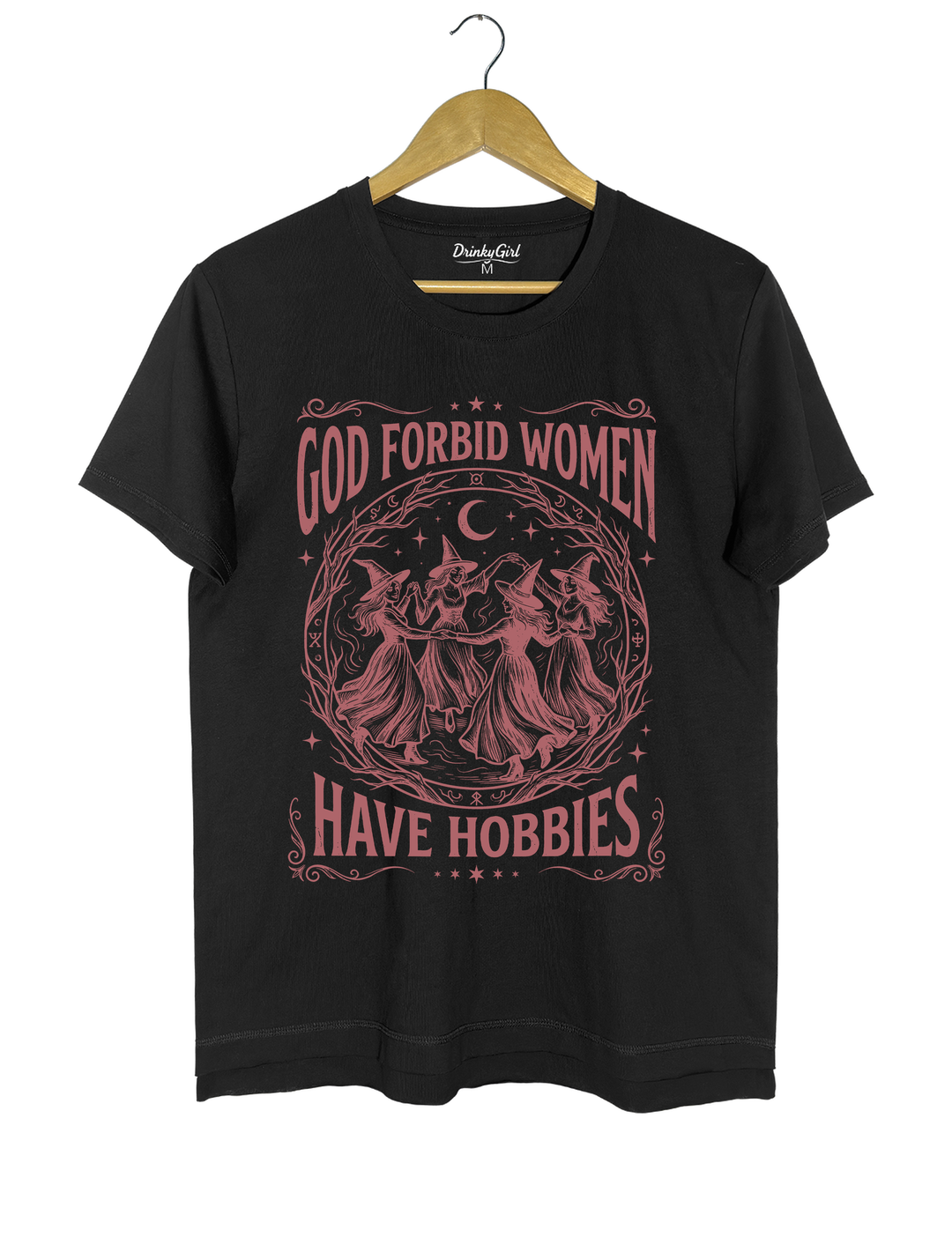 God Forbid Women Have Hobbies Salem Witch 1692 Tee