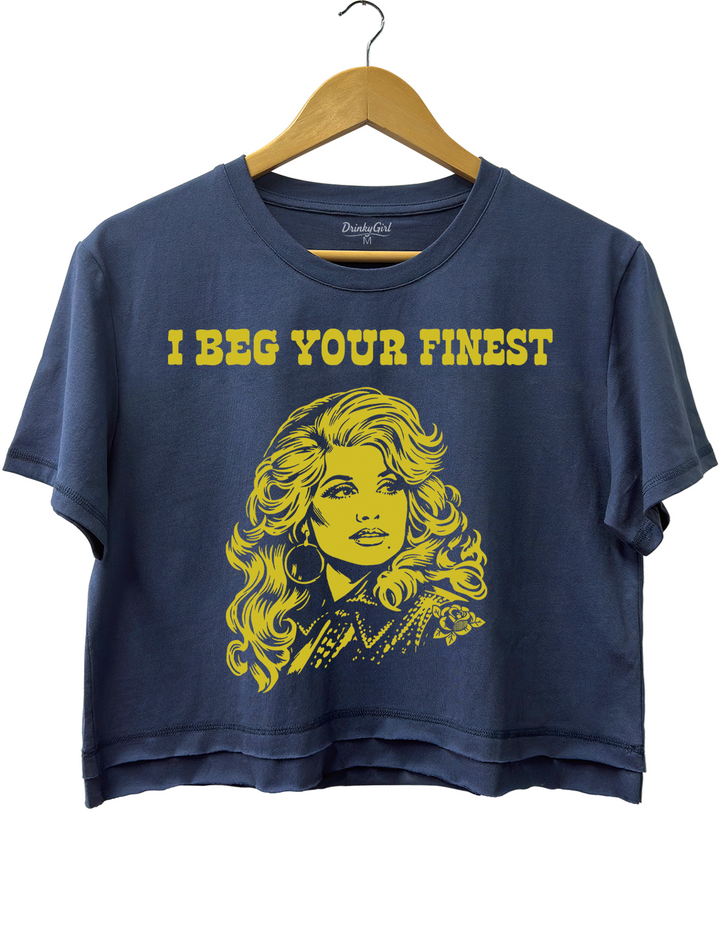 I Beg Your Parton - Finest Crop Top