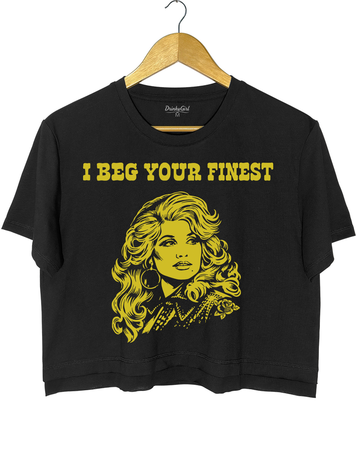 I Beg Your Parton - Finest Crop Top