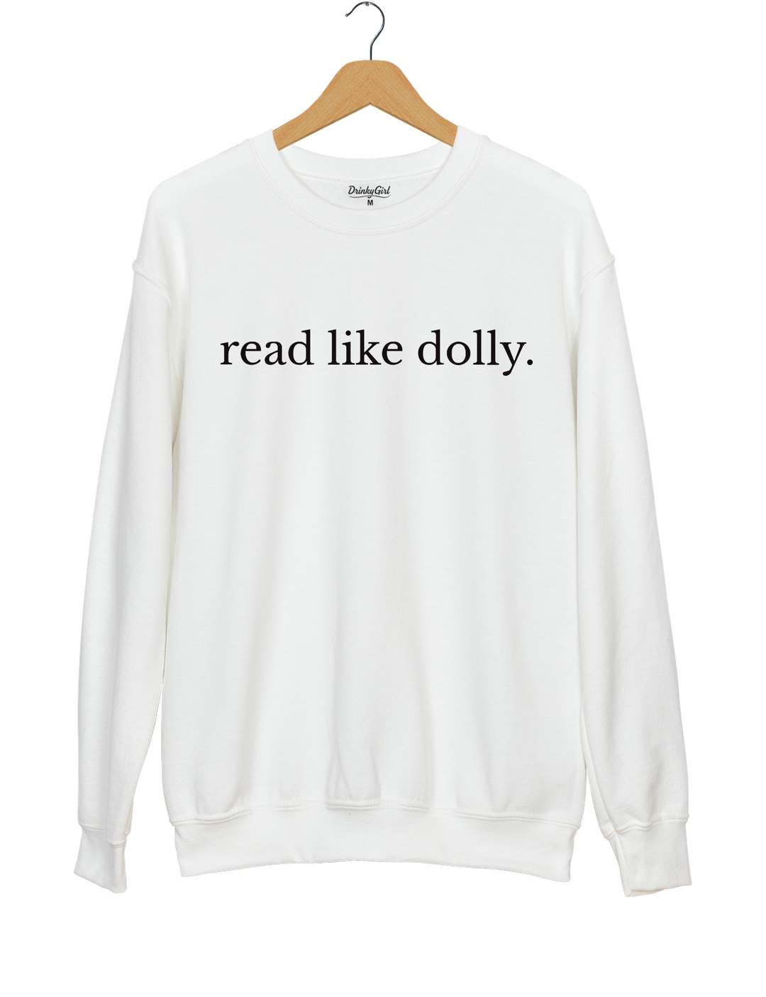 Read Like Dolly Sweatshirt - White
