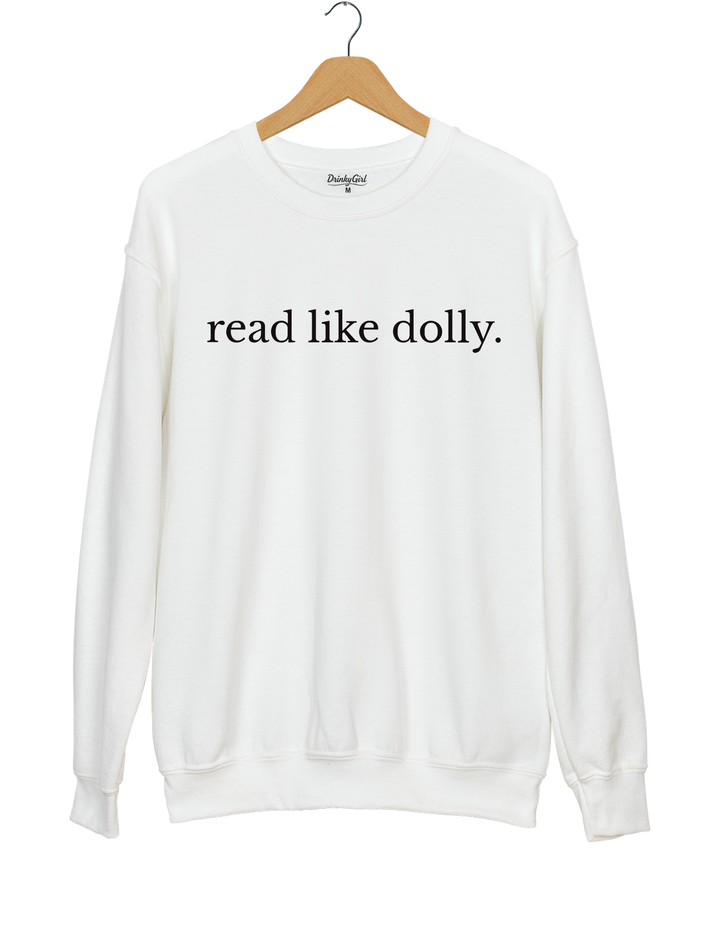Read Like Dolly Sweatshirt - White