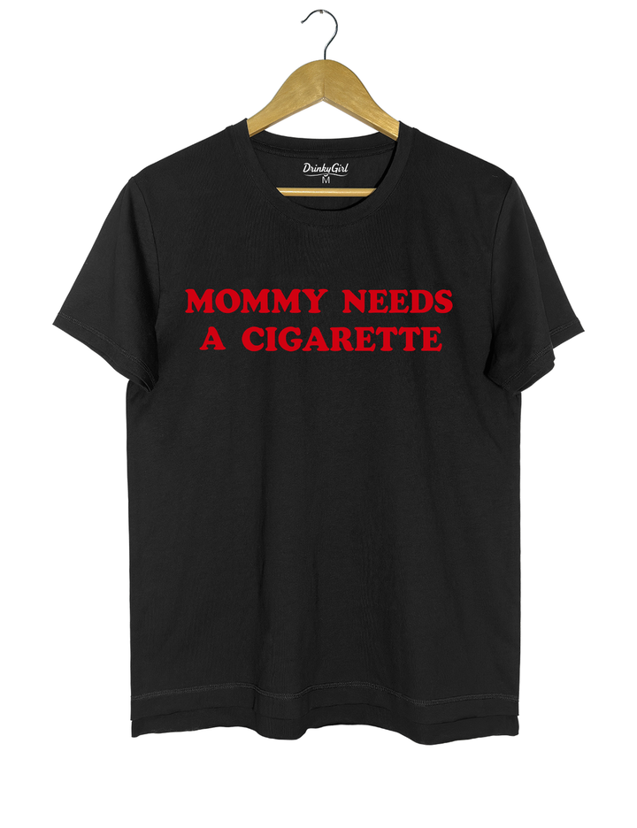 Mommy Needs A Cigarette Tee - Black