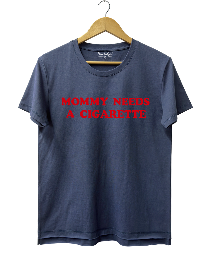Mommy Needs A Cigarette Tee - Navy Blue