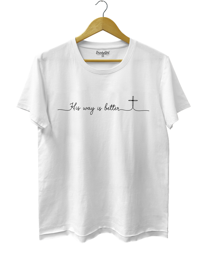 His Way Is Better Christian Tee - White