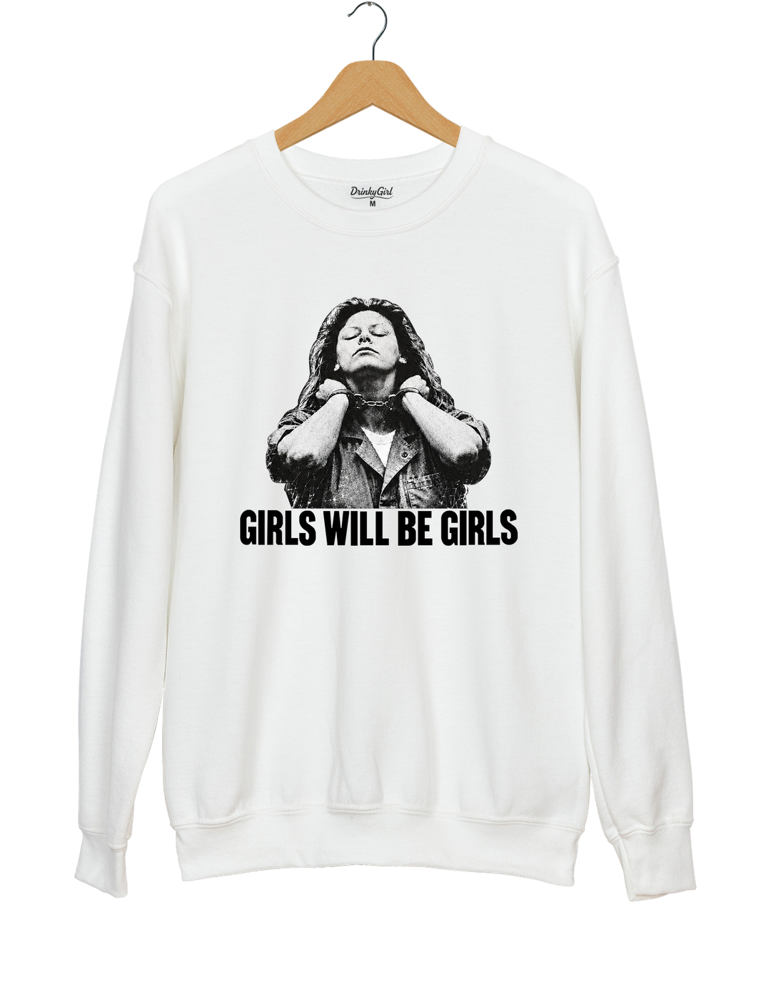 Aileen Wuornos Girls Will Be Girls Sweatshirt - White