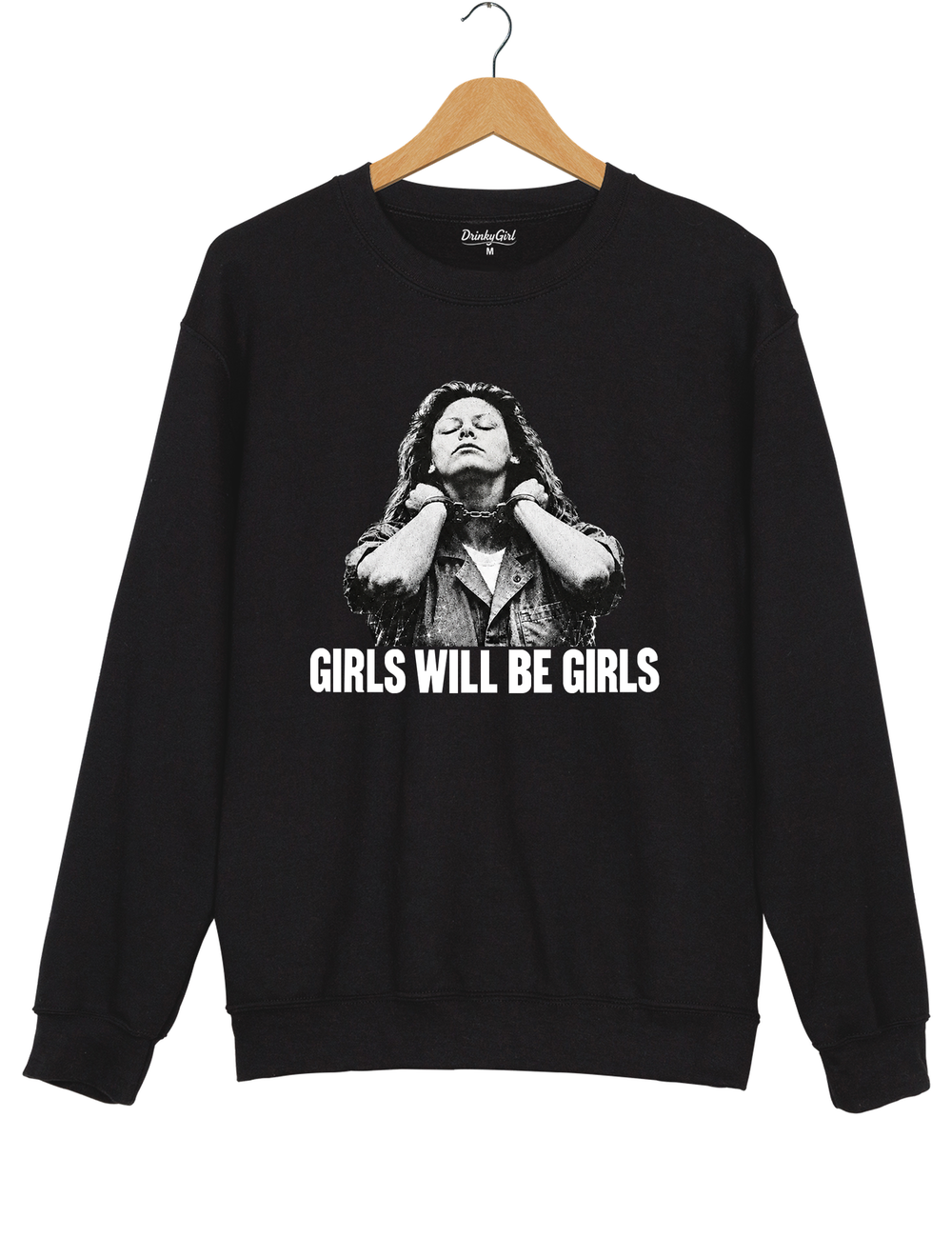 Aileen Wuornos Girls Will Be Girls Sweatshirt - Black