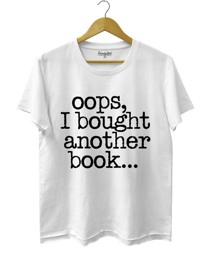 Oops I Bought Another Book Tee - White