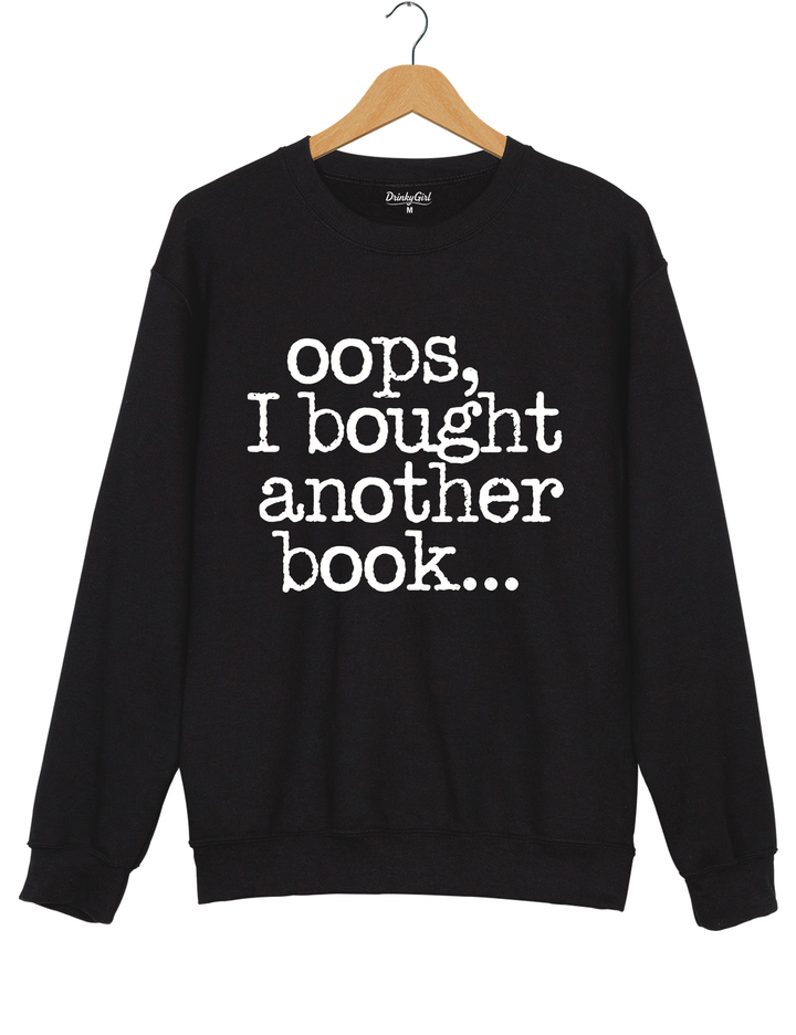 Oops I Bought Another Book Sweatshirt - Black