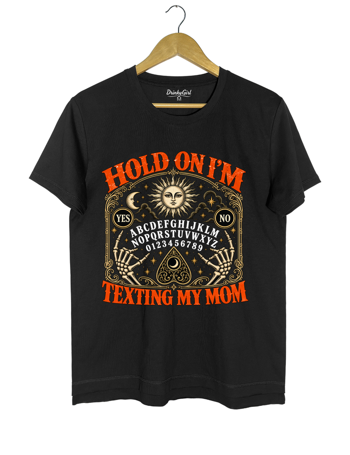 Hold On I’m Texting My Mom Funny Halloween Tee - Black