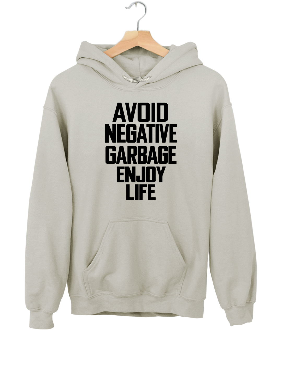 Avoid Negative Garbage Enjoy Life Hoodie - Gray