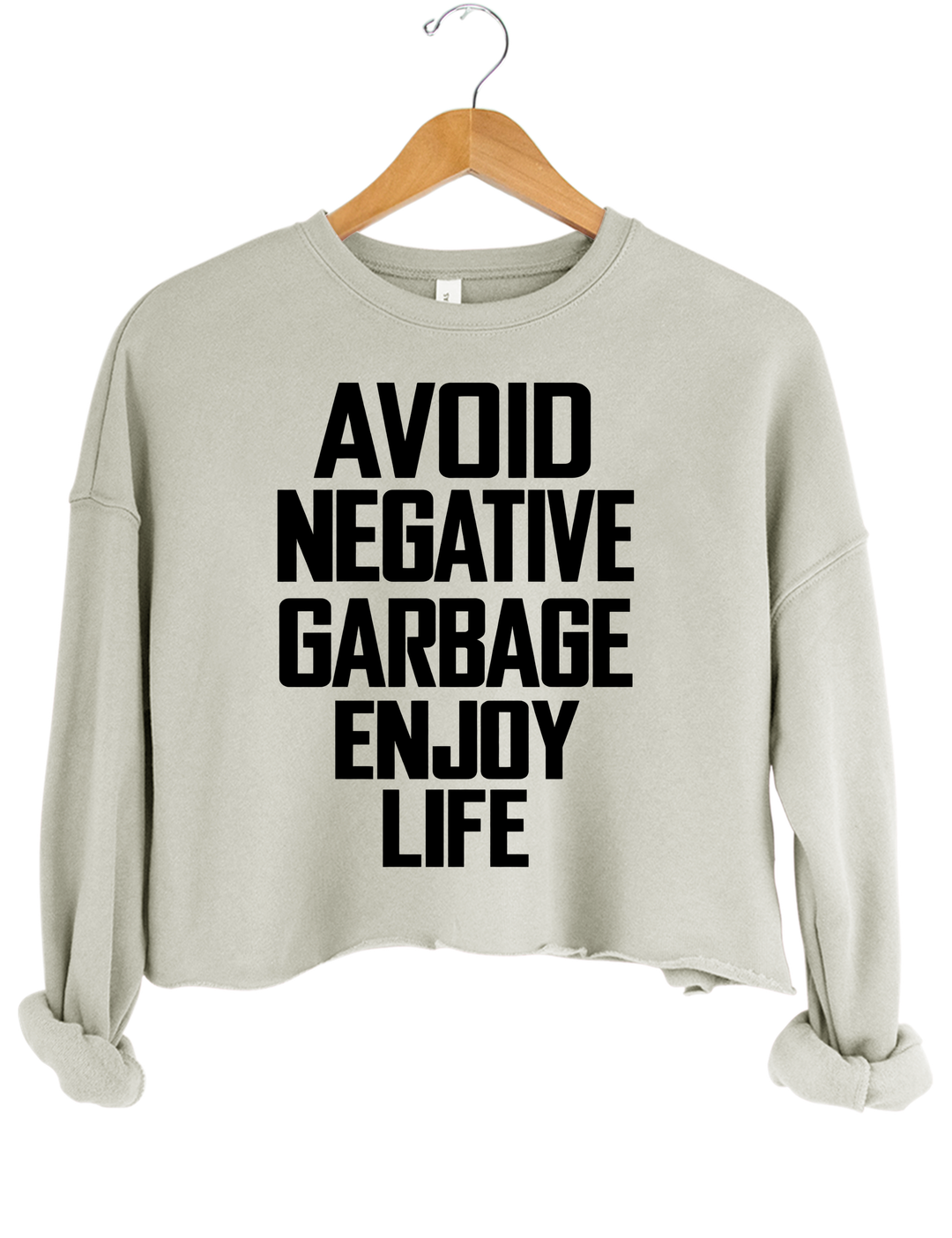 Avoid Negative Garbage Enjoy Life Crop Sweatshirt - Gray