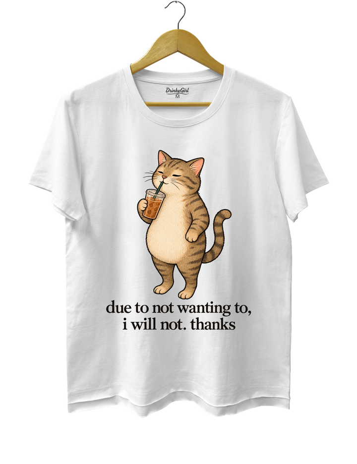 Due to Not Wanting To I Will Not Thanks Iced Coffee Cat Tee - White