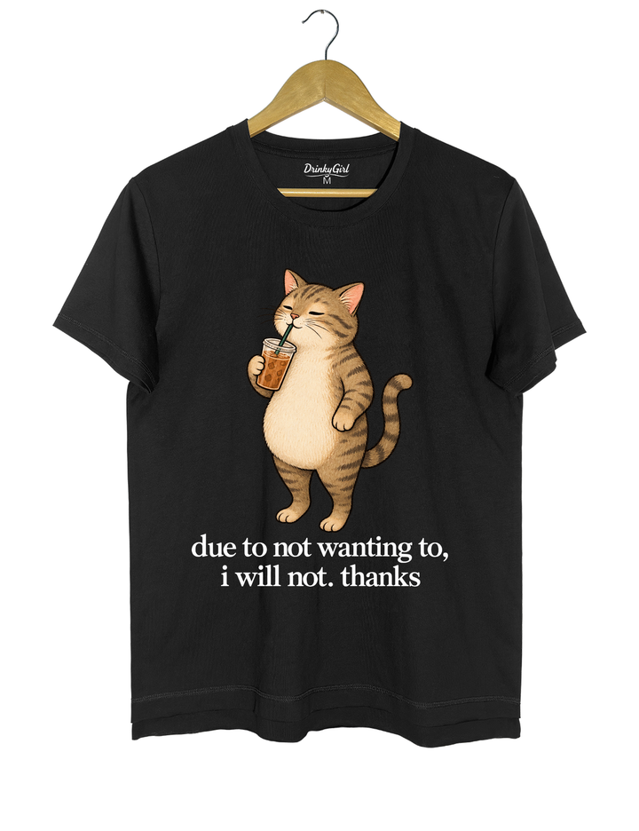 Due to Not Wanting To I Will Not Thanks Iced Coffee Cat Tee - Black
