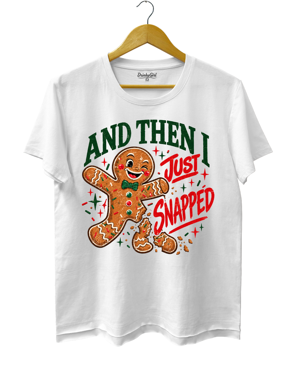 And Then I Just Snapped Gingerbread Christmas Tee - White