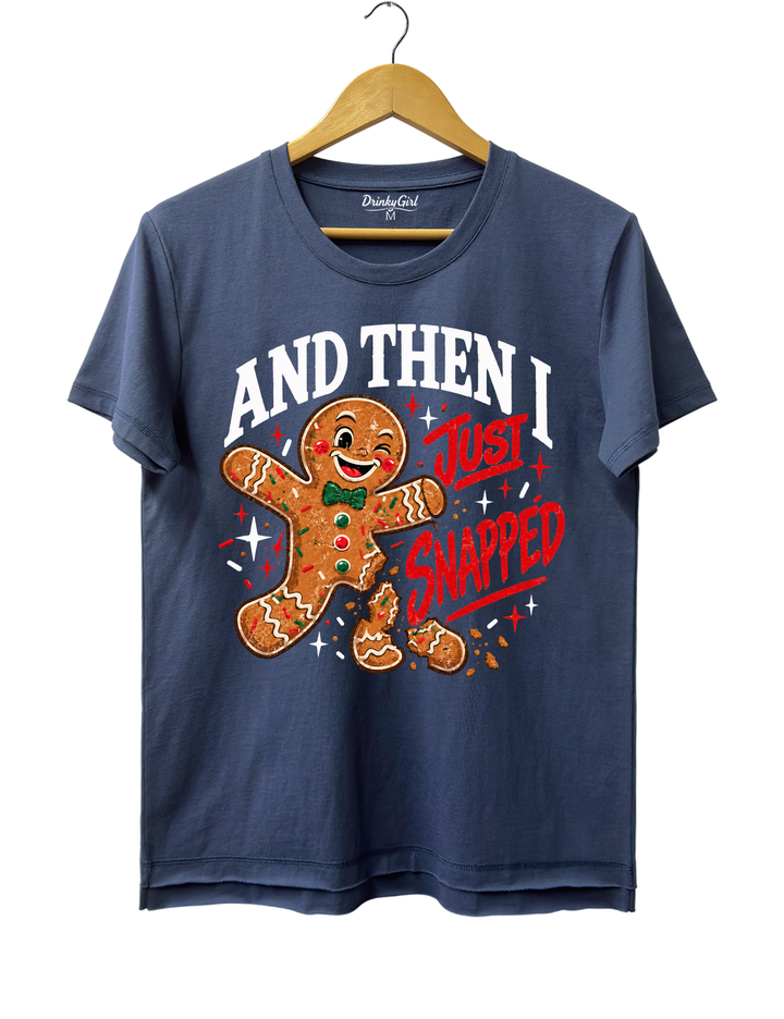 And Then I Just Snapped Gingerbread Christmas Tee - Navy Blue