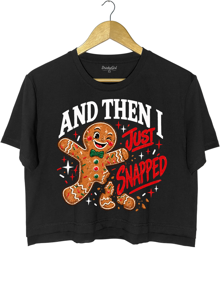 And Then I Just Snapped Gingerbread Christmas Crop Top - Black