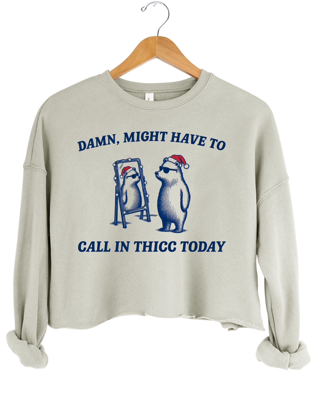 Might Have To Call In Thicc This Christmas Crop Sweatshirt - Gray