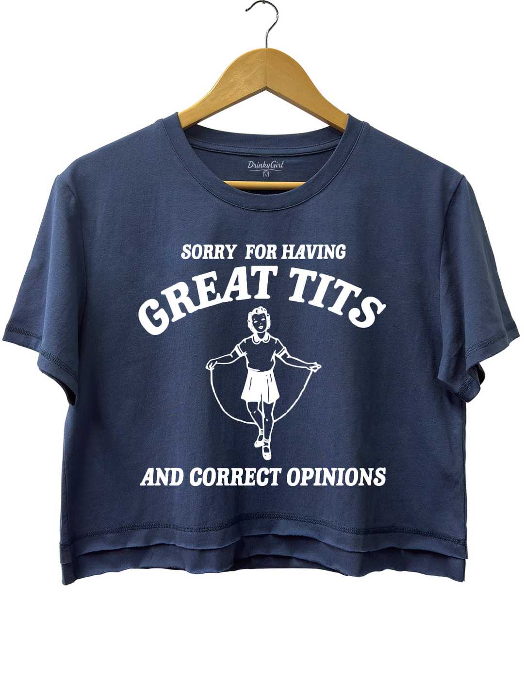Sorry For Having Great Tits And Correct Opinions Crop Top