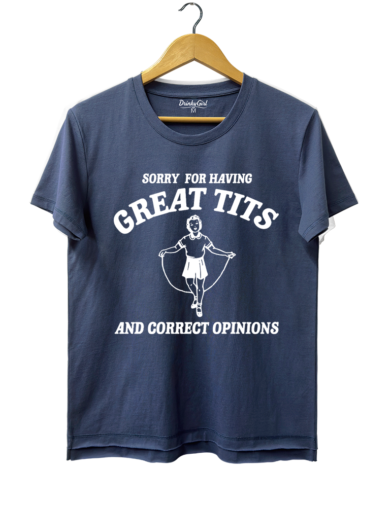 Sorry For Having Great Tits And Correct Opinions Crop Top