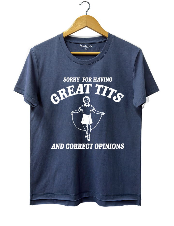 Sorry For Having Great Tits And Correct Opinions Crop Top
