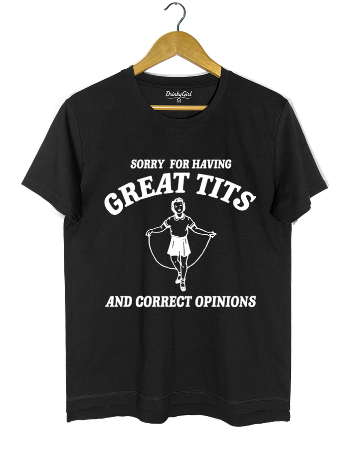 Sorry For Having Great Tits And Correct Opinions Crop Top