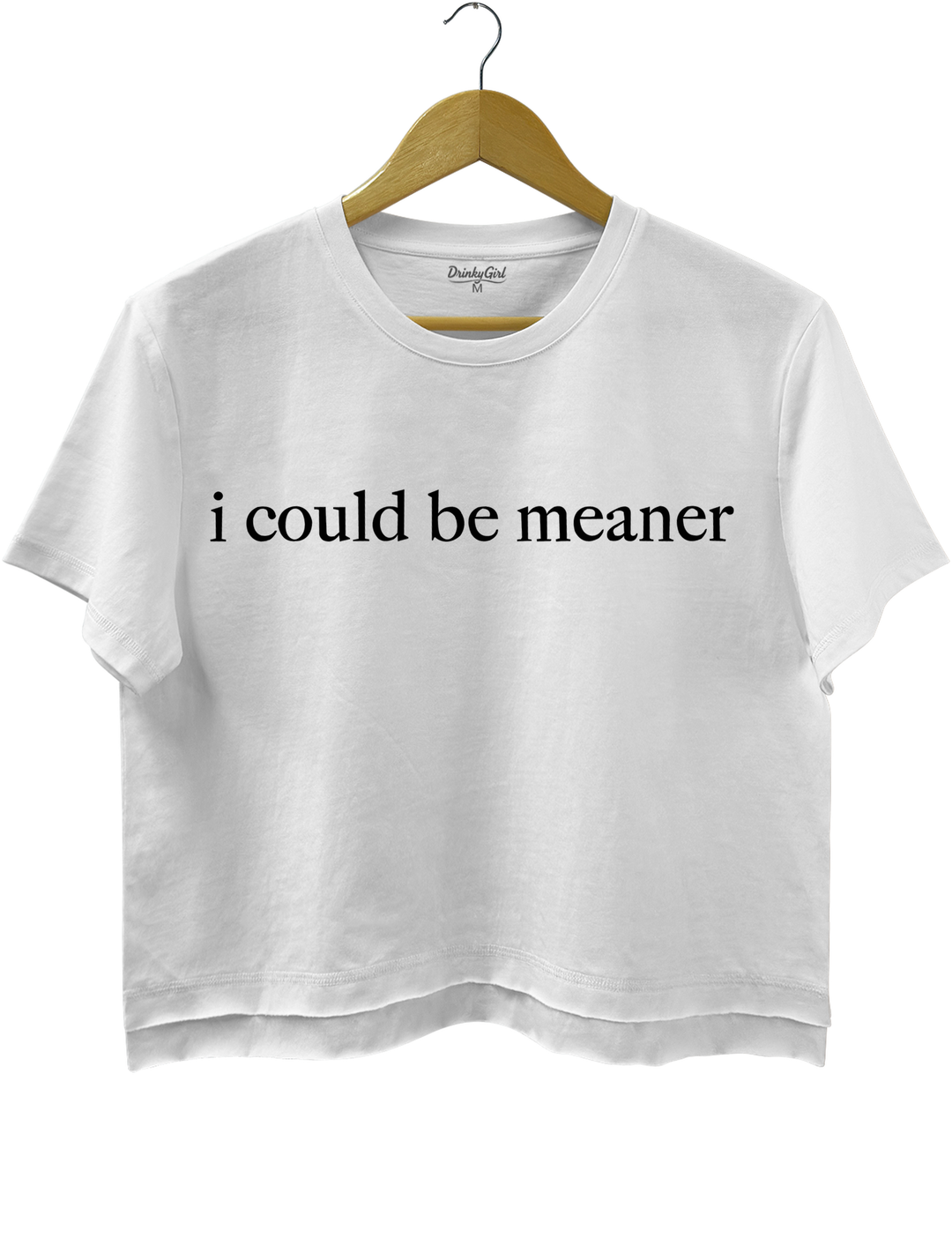 I Could Be Meaner Crop Top