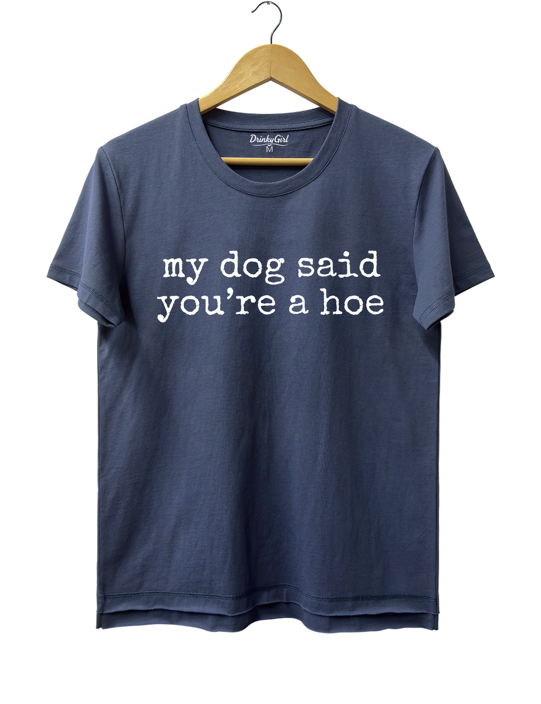 My Dog Said You&