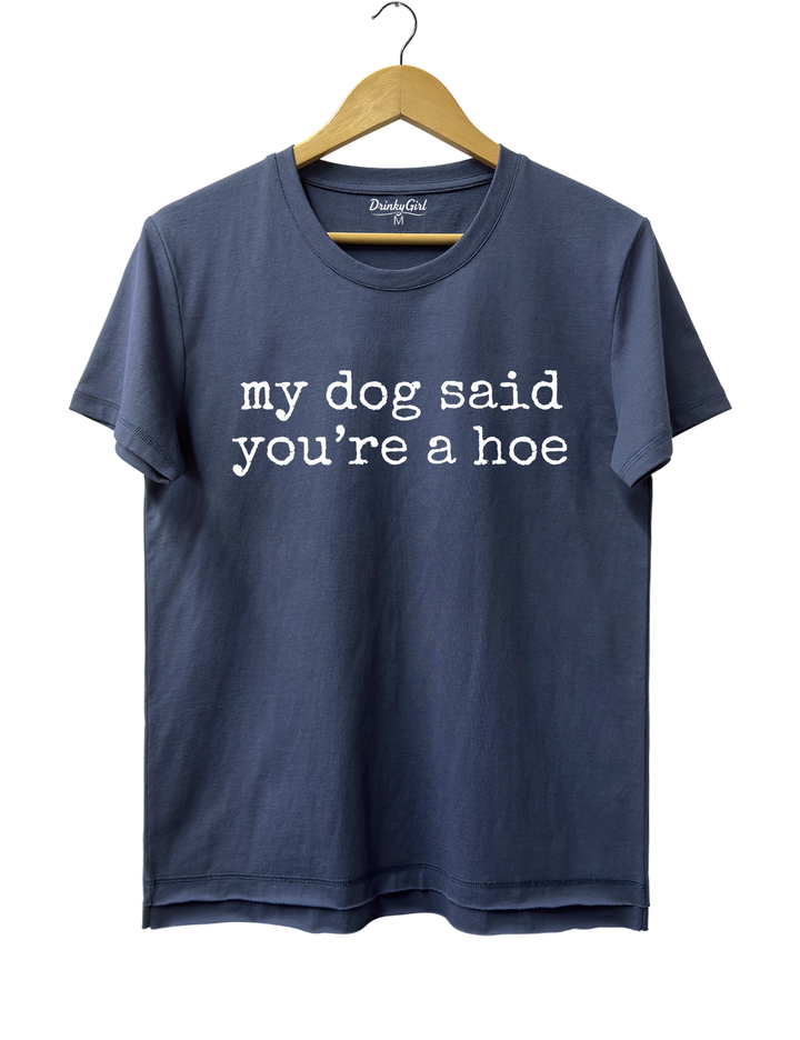 My Dog Said You&