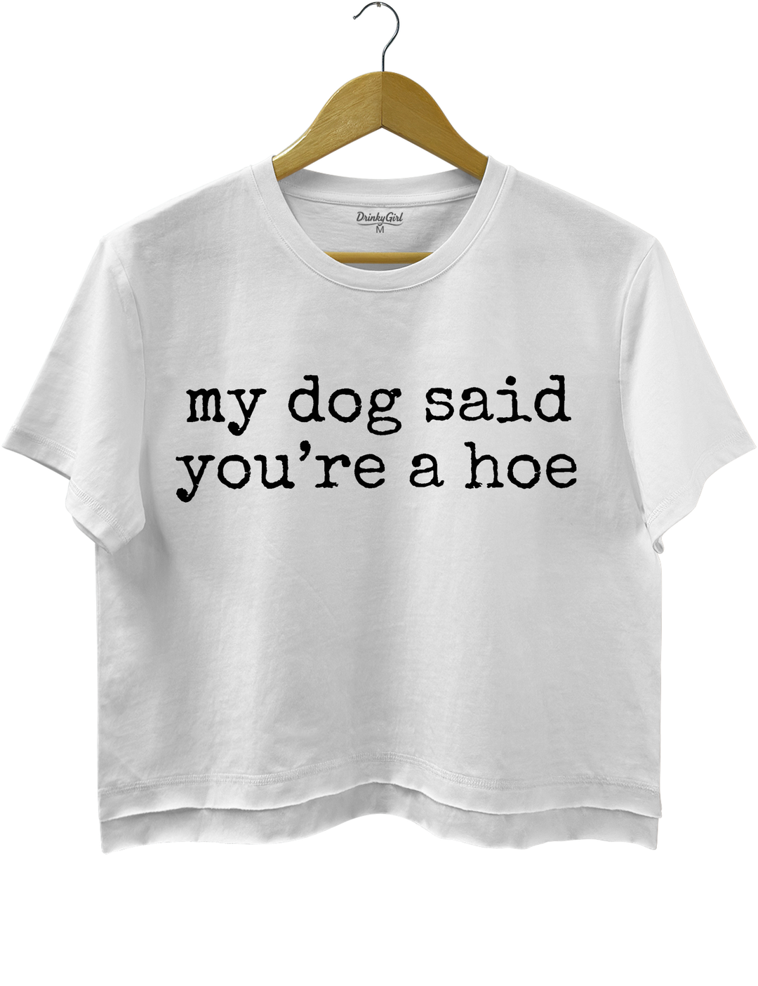 My Dog Said You&
