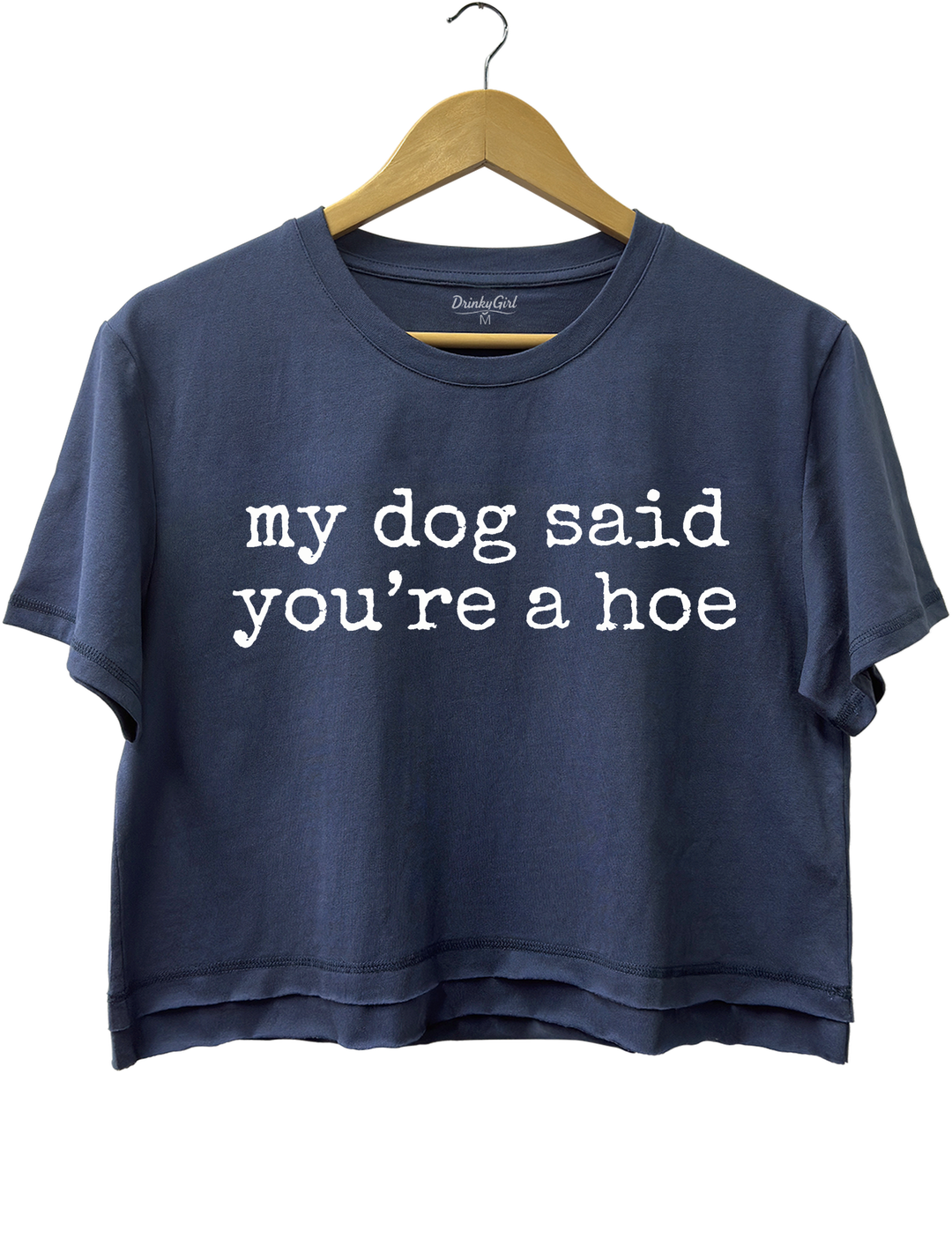 My Dog Said You&