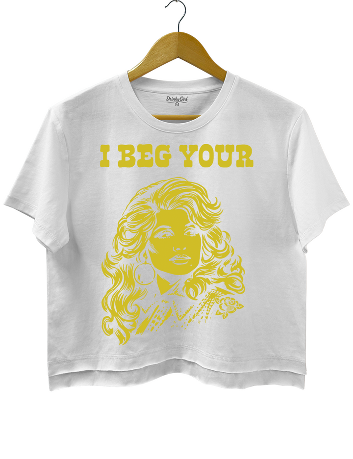 I Beg Your Parton Crop Top