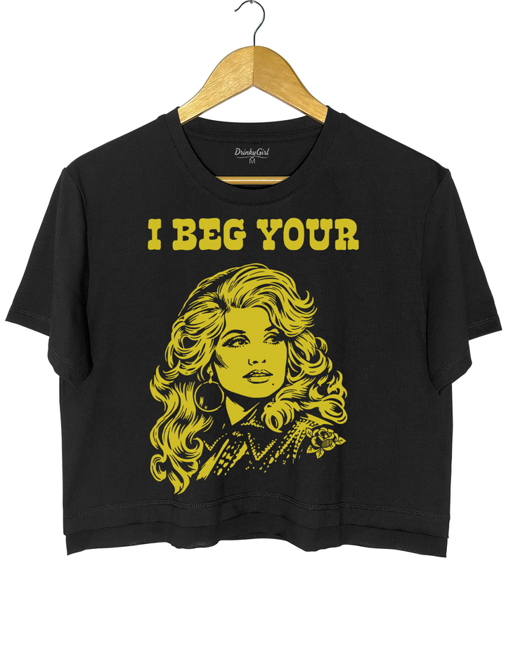 I Beg Your Parton Crop Top