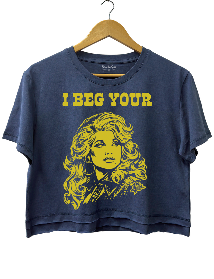I Beg Your Parton Crop Top
