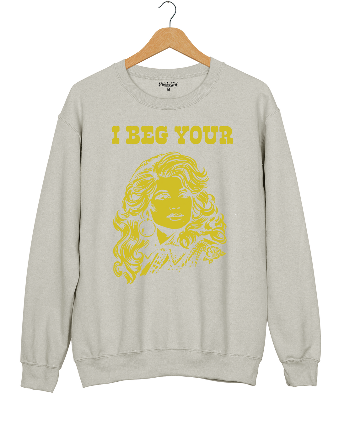 I Beg Your Parton Sweatshirt
