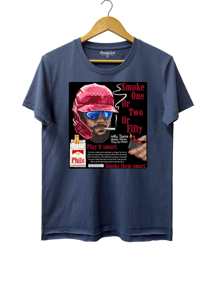 Smoke One Or Two Or Fiity- HRs Taste Better When They're Phils Tee