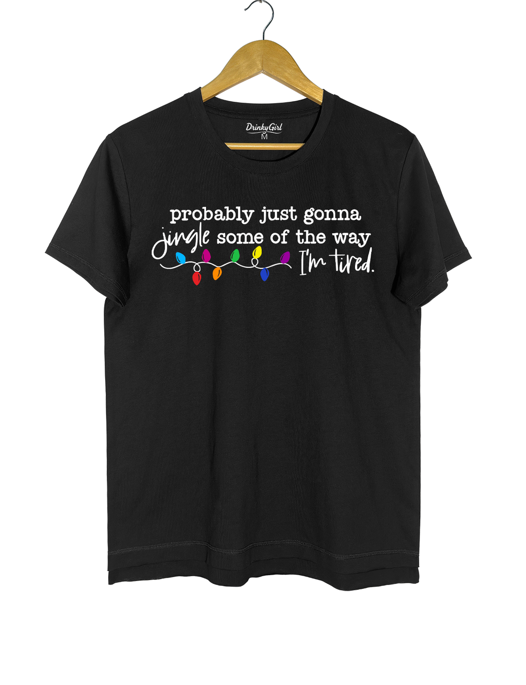 Funny Christmas Jingle Probably Just Gonna Jingle Some Of The Way I’m Tired Tee