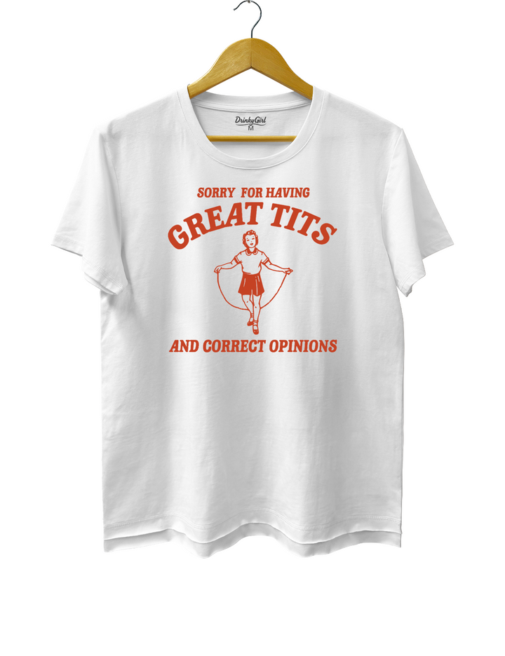 Sorry For Having Great Tits And Correct Opinions Crop Top