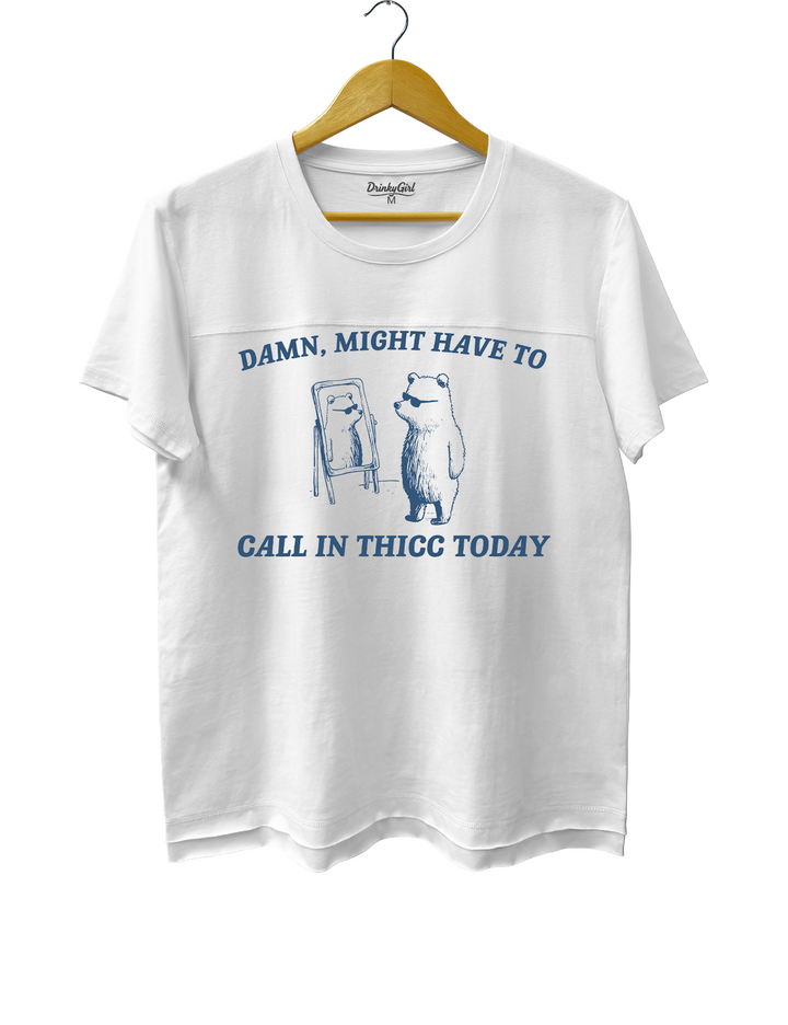 Might Have To Call In Thicc Today Crop Top