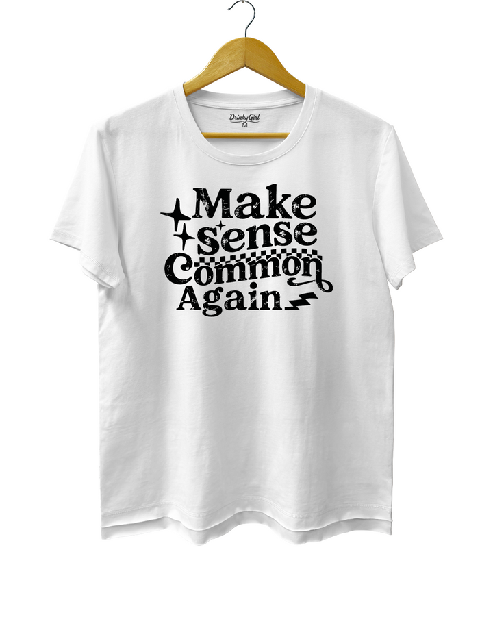 Make Sense Common Again Tee