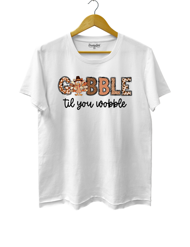 Gobble Til You Wobble Turkey Thanksgiving