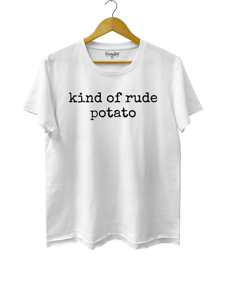 Kind Of Rude Potato Tee