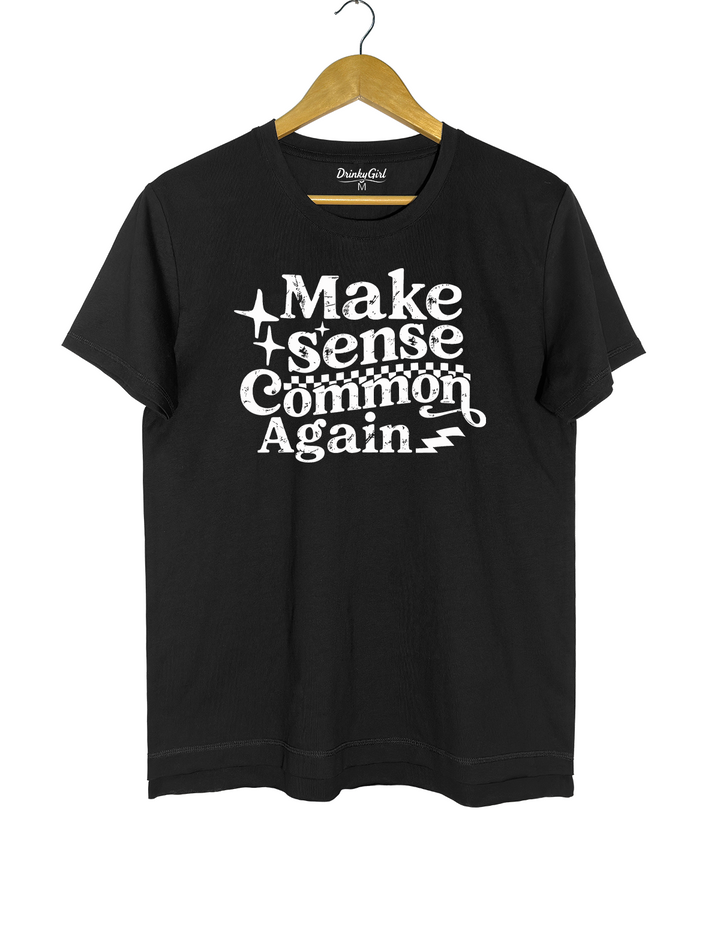 Make Sense Common Again Tee