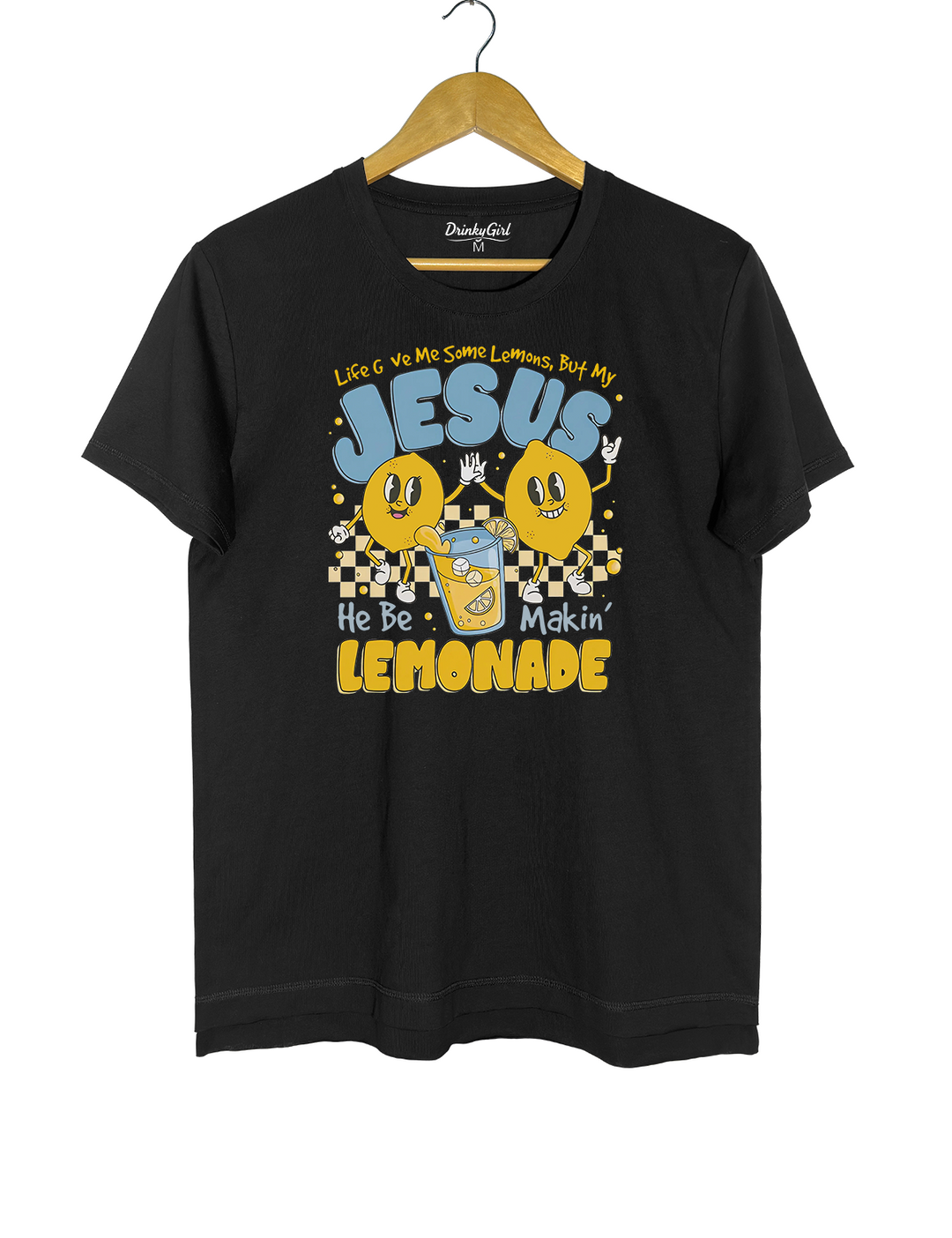 Life Gave Me Some Lemons But My Jesus He Be Makin' Lemonade