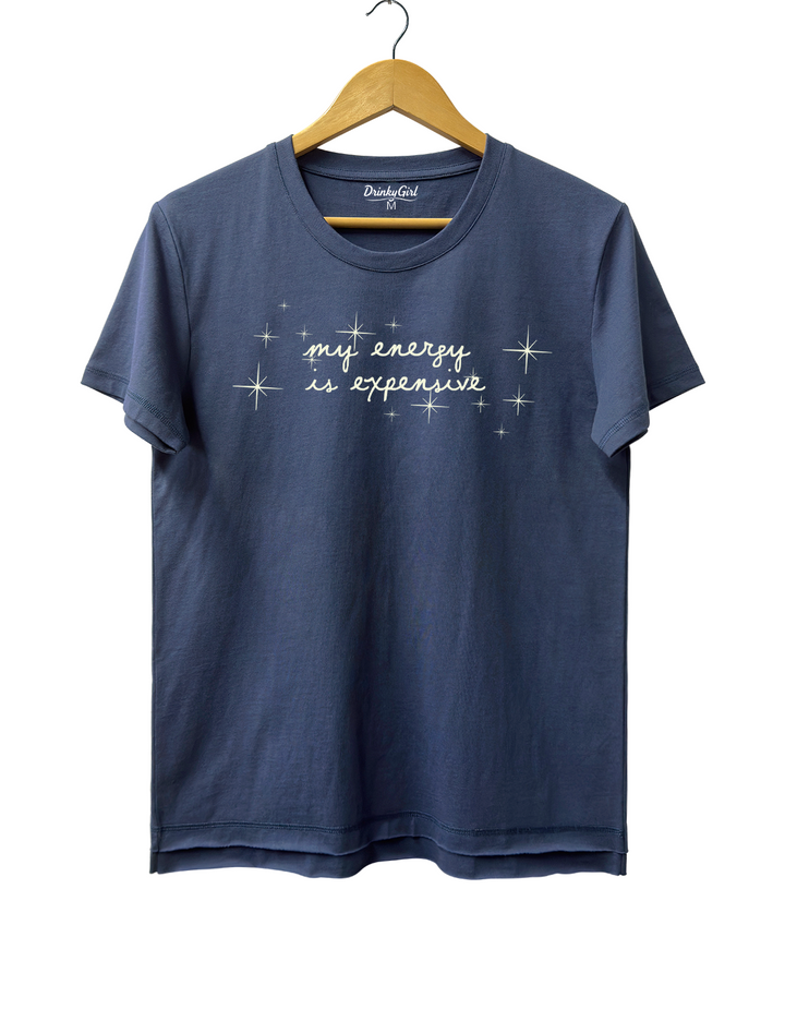 My Energy ls Expensive Tee