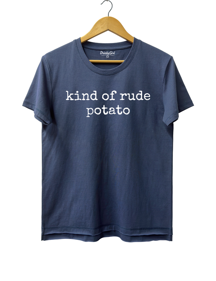 Kind Of Rude Potato Tee