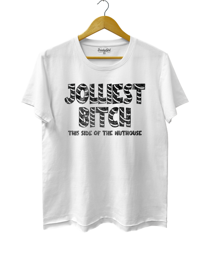 Jolliest Bitch This Side Of The Nuthouse